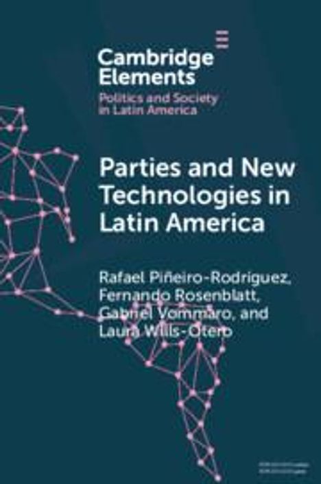 Rafael Piñeiro Rodríguez: Parties and New Technologies in Latin America, Buch