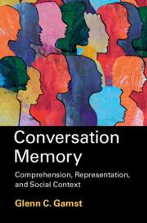 Glenn C Gamst: Conversation Memory, Buch