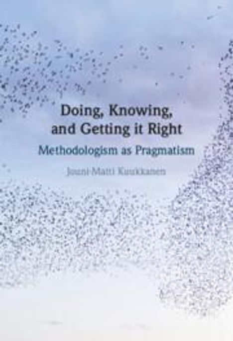 Jouni-Matti Kuukkanen: Doing, Knowing, and Getting it Right, Buch