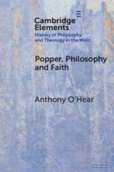 Anthony O'Hear: Popper, Philosophy and Faith, Buch