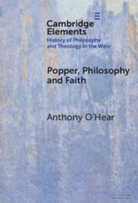Anthony O'Hear: Popper, Philosophy and Faith, Buch