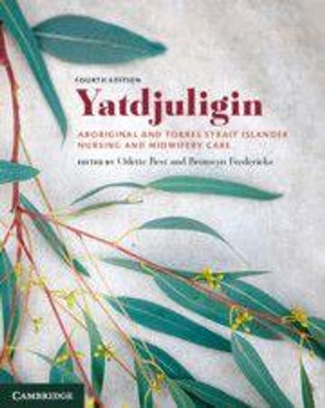 "Yatdjuligin" Fourth Edition über Pflege und Geburtshilfe; edit. Odette Best, Bronwyn Fredericks. Links Blattmotiv.