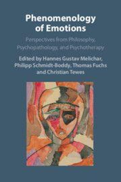 "Phenomenology of Emotions" oben. Herausgeber: Melichar, Schmidt-Boddy, Fuchs, Tewes. Abstraktes Gesichts-Gemälde unten.