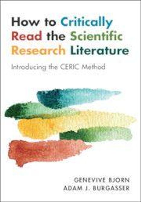 „How to Critically Read the Scientific Research Literature“, „Introducing the CERIC Method“, Autoren: Genevieve Bjorn, Adam J. Burgasser. Darunter Pinselstriche in verschiedenen Farben.