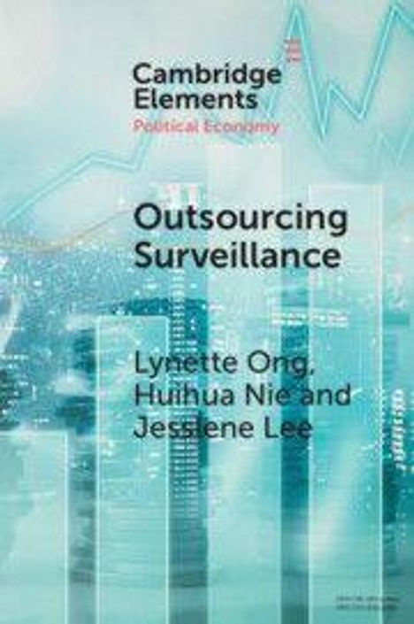 „Outsourcing Surveillance“ von Lynette Ong, Huihua Nie und Jessene Lee, Cambridge Elements Political Economy. Statistiken im Hintergrund.