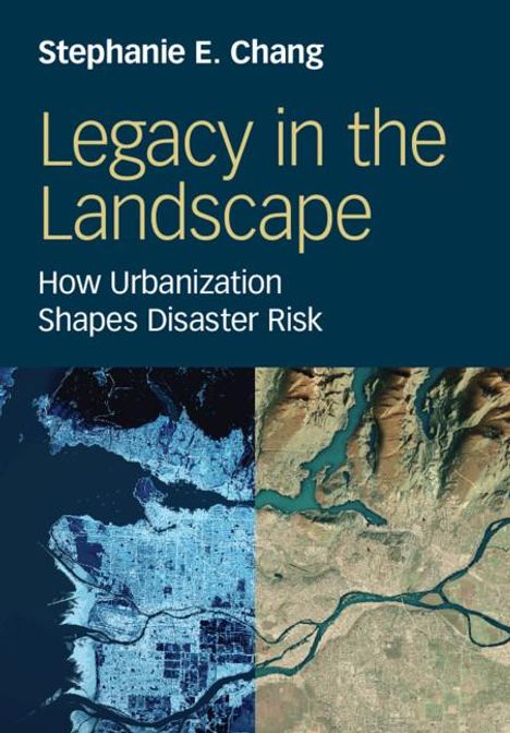 Stephanie E Chang: Legacy in the Landscape, Buch