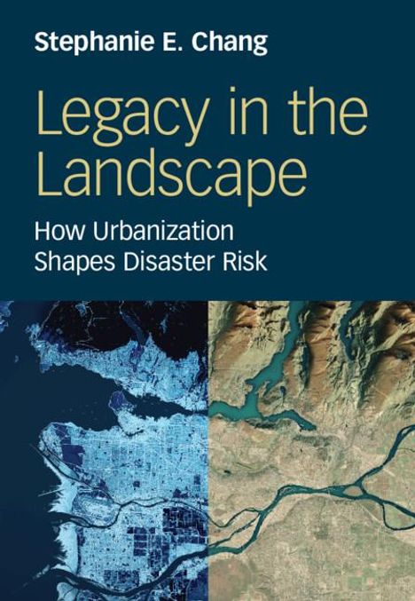 Stephanie E Chang: Legacy in the Landscape, Buch