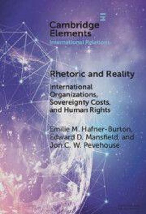 "Cambridge Elements, International Relations. Rhetoric and Reality, Emilie M. Hafner-Burton, Edward D. Mansfield, Jon C.W. Pevehouse." Im Hintergrund ist ein abstraktes Netzwerk vor einem lila- und blaufarbenen Raum.