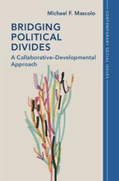 "Bridging Political Divides: A Collaborative-Developmental Approach" von Michael F. Mascolo, bunter Linienbaum.