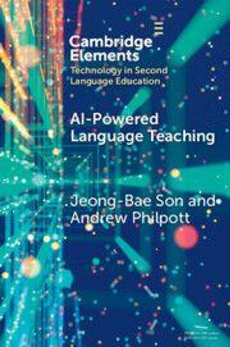 "AI-Powered Language Teaching" von Jeong-Bae Son und Andrew Philpott, Cambridge Elements-Serie, mit buntem, digitalem Hintergrund.