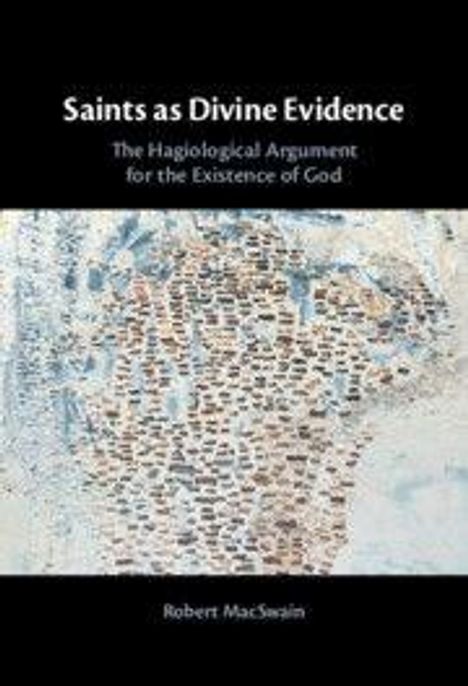 Robert Macswain: Saints as Divine Evidence, Buch