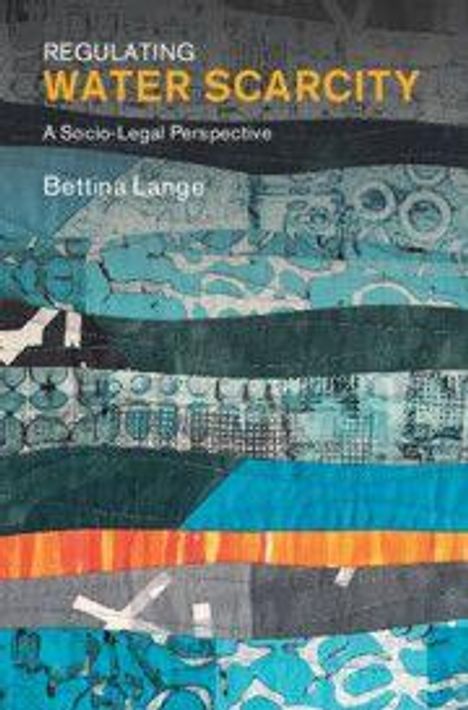 "Regulating Water Scarcity: A Socio-Legal Perspective. Bettina Lange". Streifenmuster mit Blau-, Grau- und Orangetönen.