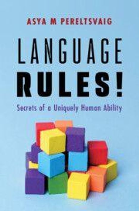"Language Rules! Secrets of a Uniquely Human Ability" von Asya M. Pereltsvaig. Bunte Würfel vor blauem Hintergrund.