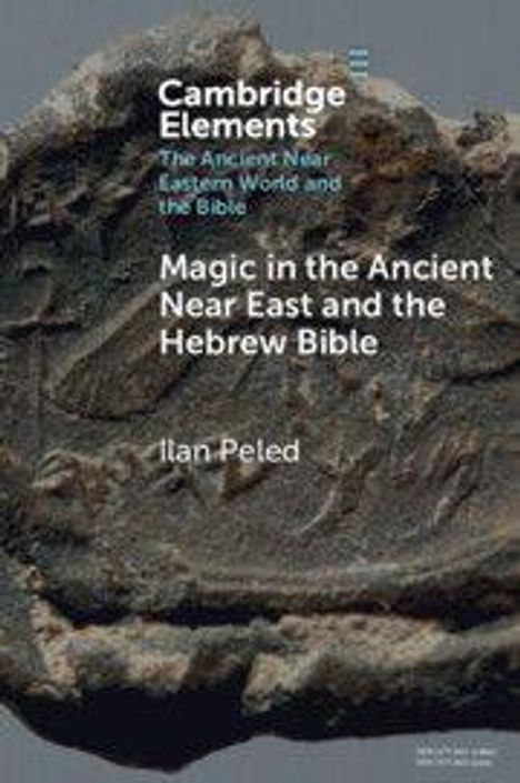 Titel: "Magic in the Ancient Near East and the Hebrew Bible" von Ilan Peled. Hintergrund zeigt alte Textur oder Relikt.