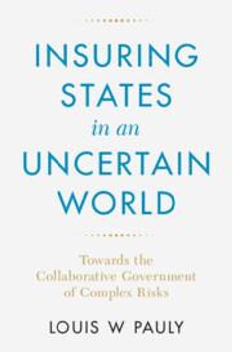 Louis W. Pauly: Insuring States in an Uncertain World, Buch