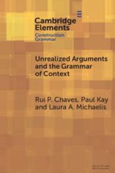 Laura A. Michaelis: Unrealized Arguments and the Grammar of Context, Buch