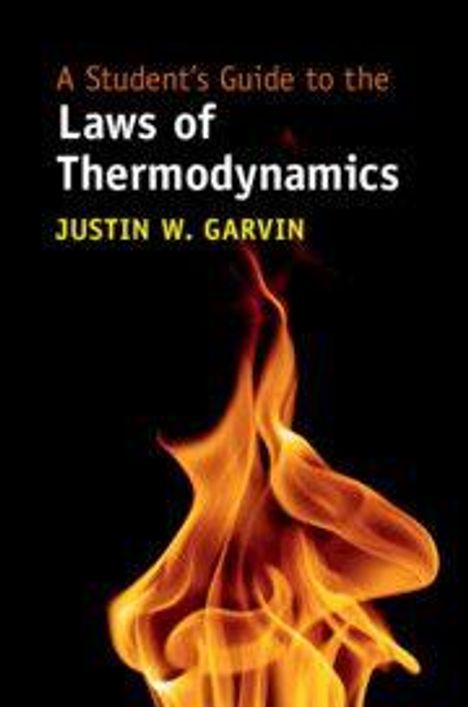 Titel: "A Student's Guide to the Laws of Thermodynamics" von Justin W. Garvin. Darunter brennende Flammen vor schwarzem Hintergrund.