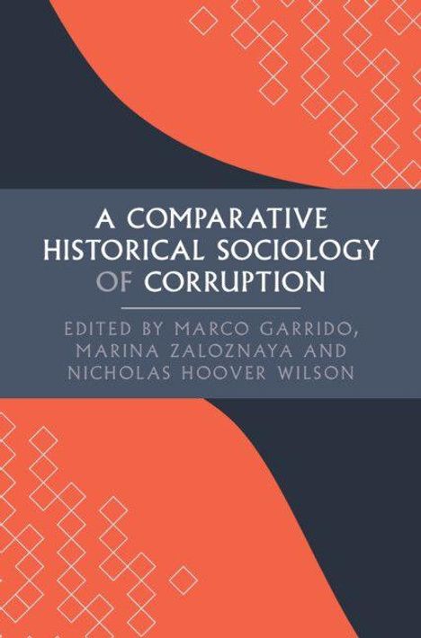 A Comparative Historical Sociology of Corruption, Buch