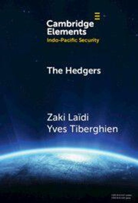 "Cambridge Elements: Indo-Pacific Security. The Hedgers. Zaki Laïdi, Yves Tiberghien." Erdansicht aus dem Weltraum.