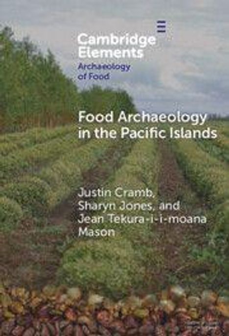 Text: "Food Archaeology in the Pacific Islands." Autoren: Justin Cramb, Sharyn Jones, Jean Tekura-i-i-moana Mason. Hintergrund: Feldlandschaft.