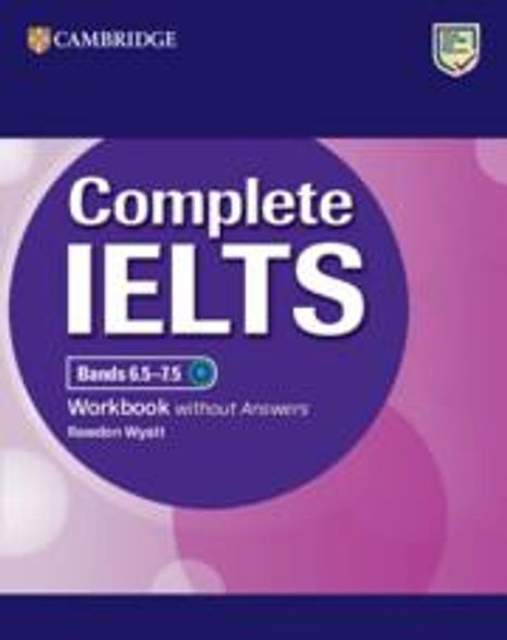Rawdon Wyatt: Complete IELTS Bands 6.5-7.5 Workbook without Answers, Buch