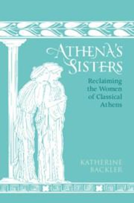 Katherine Backler: Athena's Sisters, Buch