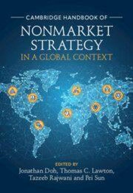 Text: "Cambridge Handbook of Nonmarket Strategy in a Global Context. Edited by Jonathan Doh, Thomas C. Lawton, Tazeeb Rajwani and Pei Sun." Weltkarte im Hintergrund.