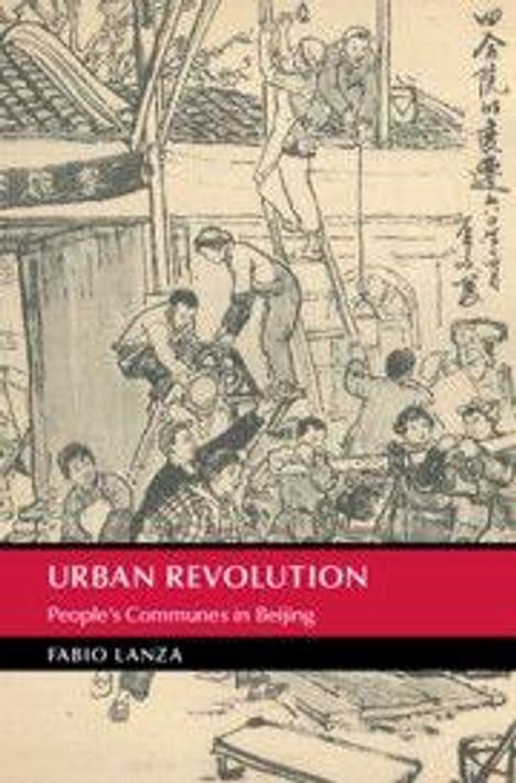 **URBAN REVOLUTION**  
People's Communes in Beijing  
FABIO LANZA  
Illustration von Menschen bei der Arbeit in einem städtischen Umfeld.