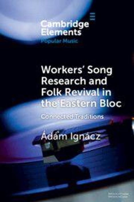 "Workers’ Song Research and Folk Revival in the Eastern Bloc: Connected traditions" von Ádám Ignácz. Schallplattenmotiv.