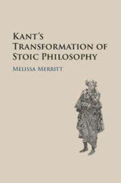 Text: "Kant’s Transformation of Stoic Philosophy" von Melissa Merritt. Daneben eine Illustration einer stehenden Figur.