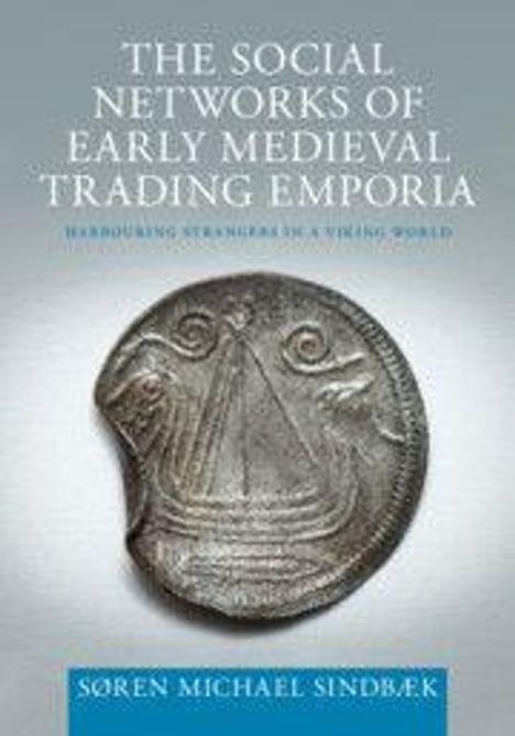 Oben steht: "The Social Networks of Early Medieval Trading Emporia". Darunter ein altes Münzbild mit einem Schiff.