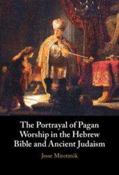 Text: "The Portrayal of Pagan Worship in the Hebrew Bible and Ancient Judaism. Jesse Mrocznik." Illustration zeigt zeremonielle Szene.