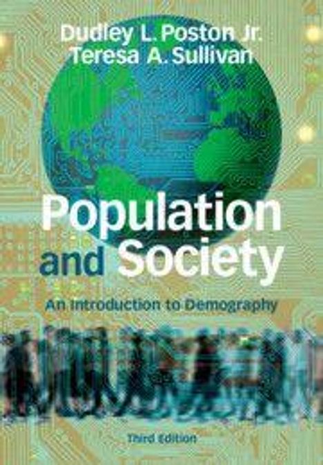 „Population and Society: An Introduction to Demography, Third Edition“, Autoren: Dudley L. Poston Jr., Teresa A. Sullivan.