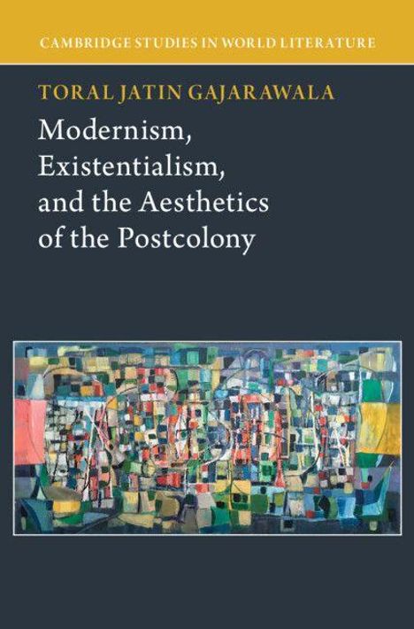 "Toral Jatin Gajarawala: Modernism, Existentialism, and the Aesthetics of the Postcolony." Unterer Teil zeigt abstrakte Kunst.