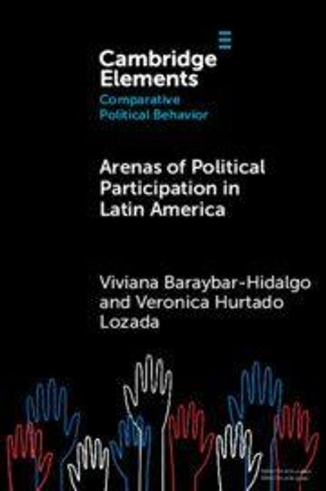 Oben links: "Cambridge Elements". Titel: "Arenas of Political Participation in Latin America". Unten: Bunte Hände.