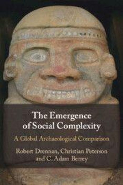 "The Emergence of Social Complexity: A Global Archaeological Comparison", darunter Relief eines antiken steinernen Gesichts.