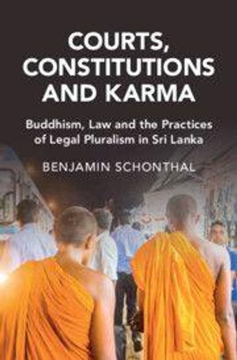 Benjamin Schonthal: Courts, Constitutions and Karma, Buch