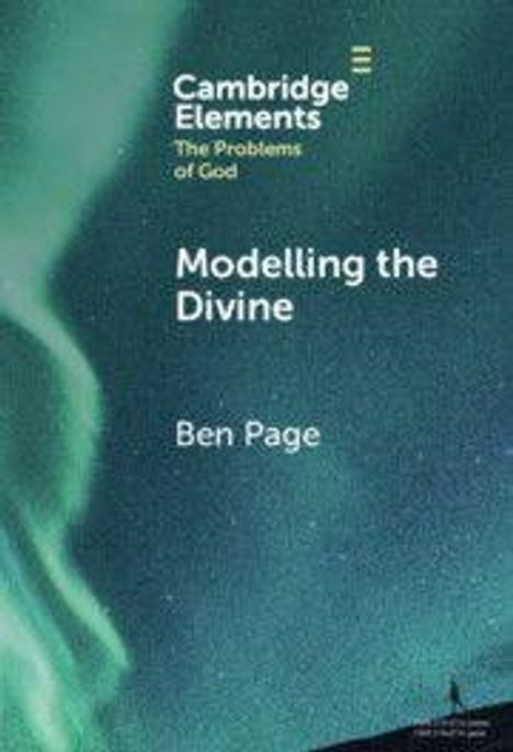 "Cambridge Elements: The Problems of God, Modelling the Divine, Ben Page." Grüner Nachthimmel mit Nordlichtern.