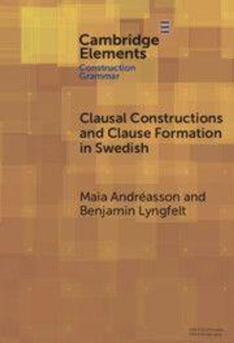 Text: "Cambridge Elements, Construction Grammar, Clausal Constructions and Clause Formation in Swedish, Maia Andréasson and Benjamin Lyngfelt." Hintergrund in Erdtönen.