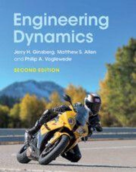 "Engineering Dynamics, Second Edition" von Jerry H. Ginsberg, Matthew S. Allen, und Philip A. Voglewede. Ein Motorradfahrer in Kurve.