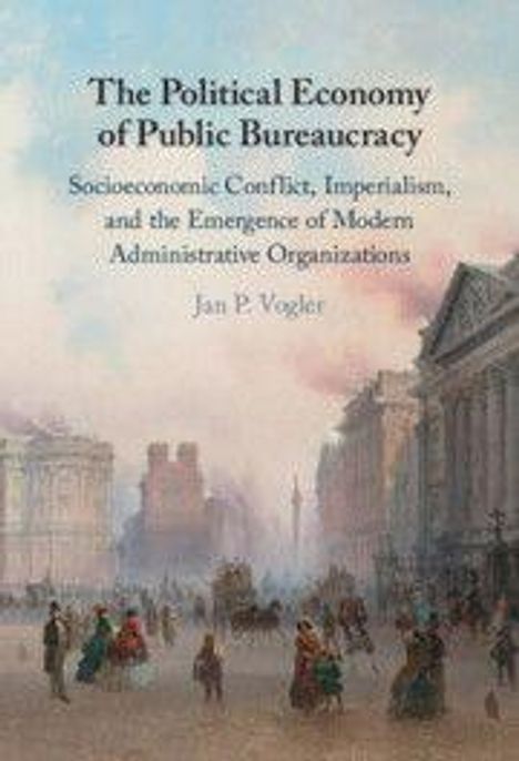 "The Political Economy of Public Bureaucracy" von Jan P. Vogler, Text vor einem historischen Stadtszenen-Gemälde.