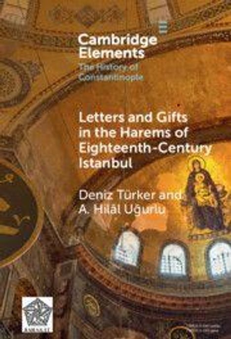 "Letters and Gifts in the Harems of Eighteenth-Century Istanbul" von Deniz Turker und A. Hilal Uğurlu. Hintergrund: Mosaik mit religiösem Motiv.