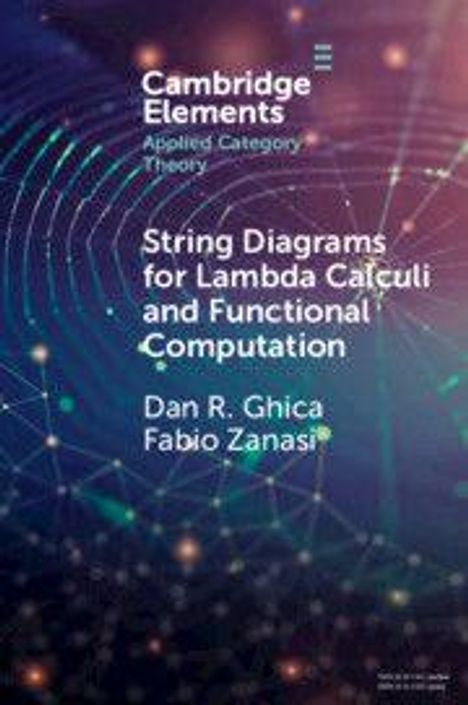 "Cambridge Elements: String Diagrams for Lambda Calculi and Functional Computation" von Dan R. Ghica und Fabio Zanasi. Hintergrund mit Netz- und Lichtmuster.