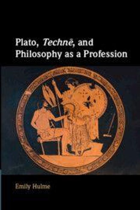Text: "Plato, Technē, and Philosophy as a Profession" von Emily Hulme. Illustration: Antike griechische Szene in einem Kreis.