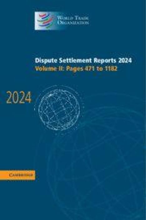 Text: "Dispute Settlement Reports 2024, Volume II: Pages 471 to 1182, 2024". Logo der "World Trade Organization".