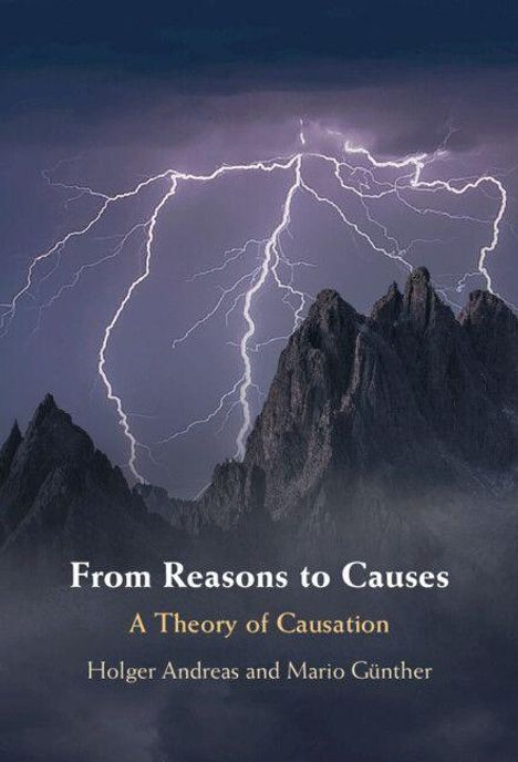 „From Reasons to Causes: A Theory of Causation“ von Holger Andreas und Mario Günther. Blitze über Berggipfel.