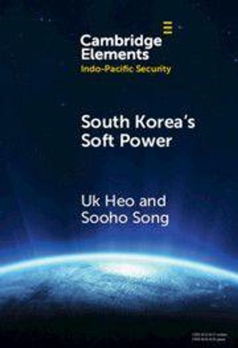 Titel: "South Korea's Soft Power". Autoren: Uk Heo und Sooho Song. Oben ein Cambridge Elements-Logo, darunter Erde im Weltall.