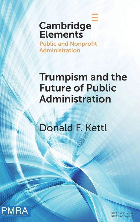 "Trumpism and the Future of Public Administration" von Donald F. Kettl, dynamisches blaues Muster im Hintergrund.