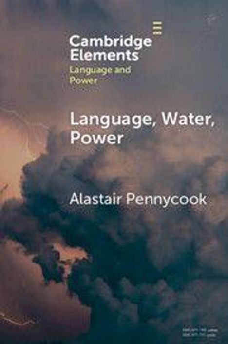 "Cambridge Elements", "Language, Water, Power", "Alastair Pennycook". Wolken in dunklen Tönen, atmosphärisches Bild.