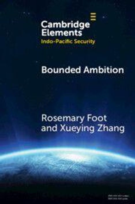 "Cambridge Elements Indo-Pacific Security. Bounded Ambition. Rosemary Foot and Xueying Zhang." Illustration eines Planeten.
